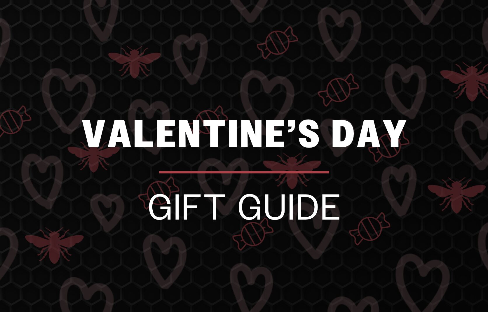 Valentine’s Day Gift Guide